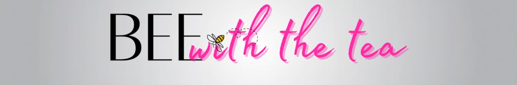Bee With The Tea Banner