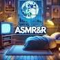 ASMR&R