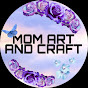 MOM Art & Craft