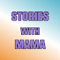 Stories with Mama