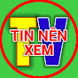 TIN NÊN XEM TV