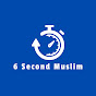 6 Second Muslim