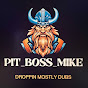 PIT_BOSS_MIKE