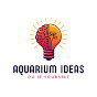 Aquarium Ideas DIY