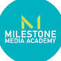 Milestone Media Academy