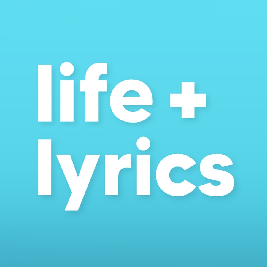 life + lyrics @lifepluslyrics1