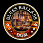 Blues Ballads BGM