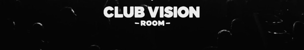 Club Vision Room