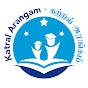 Katral Arangam - கற்றல் அரங்கம்