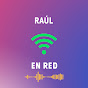 Raúl en Red Pódcast