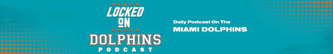 Locked On Dolphins - Daily Podcast On The Miami Dolphins