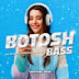 Botosh Bass