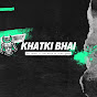 Khatki bhai Gaming 