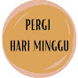 Pergi hari minggu