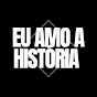 EU AMO A HISTÓRIA 