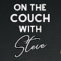On The Couch With Steve