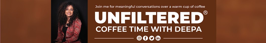 Unfiltered Coffee Time With Deepa