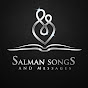 SALMAN SONGS & MESSAGES (SSM)