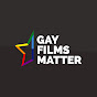 Gay Films Matter