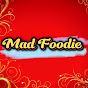 Mad foodie