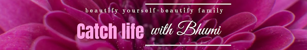 Catch Life with Bhumi M Banner