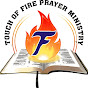 Touch of Fire Prayer Ministry 