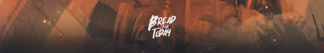 Bread For Today