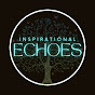 INSPIRATIONAL ECHOES