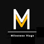 Milestone Vlogz