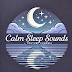 Calm Sleep Sounds