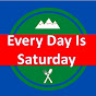 Every Day Is Saturday