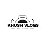 Khush Vlogs