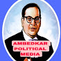 AMBEDKAR POLITICAL MEDIA 