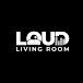 LOUD LIVING ROOM