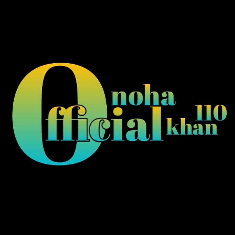 Ready go to ... https://www.youtube.com/channel/UC3P45ffYtPJKuvmucALDRFg [ official noha khan 110]