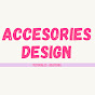 Accesories Design