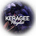 KERAGEE PLAYLIST 