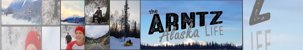 The Arntz Alaska Life