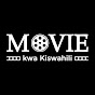 MOVIE KWA KISWAHILI