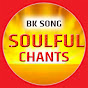 Soulful Chant - BK Song