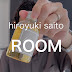 hiroyukisaito ROOM