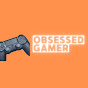 ObsessedGamer