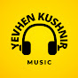 Yevhen Kushnir Music