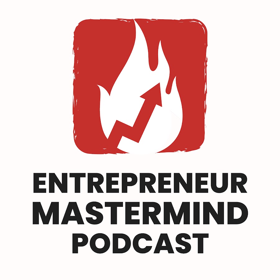 Entrepreneur Mastermind Podcast