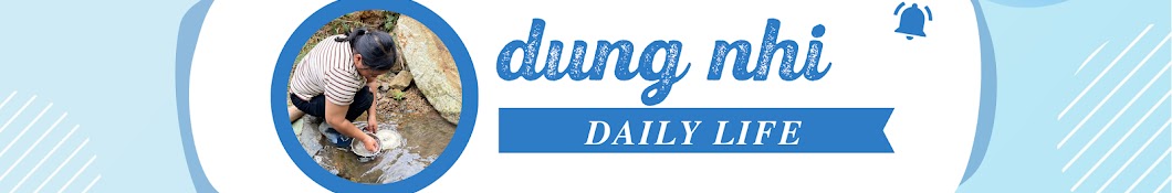 Dung Nhi daily life