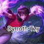 Dyrroth•Tzy