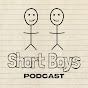 Short Boys Podcast