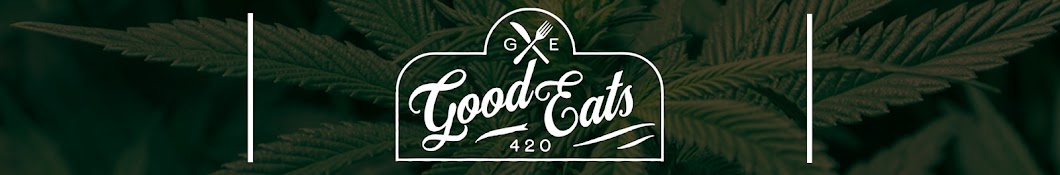 Good Eats 420 Banner