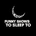 logo Funny Shows To Sleep To