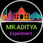 MR.Aditya Experiment